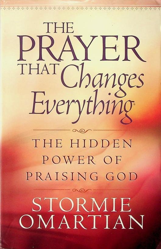 Omartian, Stormie - The Prayer That Changes Everything
