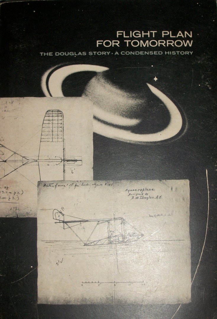 MAYNARD, Crosby - Flight Plan for Tomorrow - The Douglas Story, A Condensed History (1st Edition)