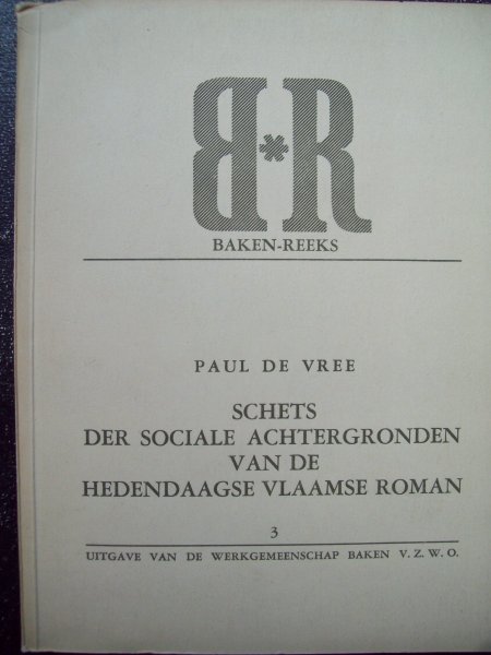 Paul De Vree - "Schets der Sociale Achtergronden van de Hedendaagse Vlaamse Roman
