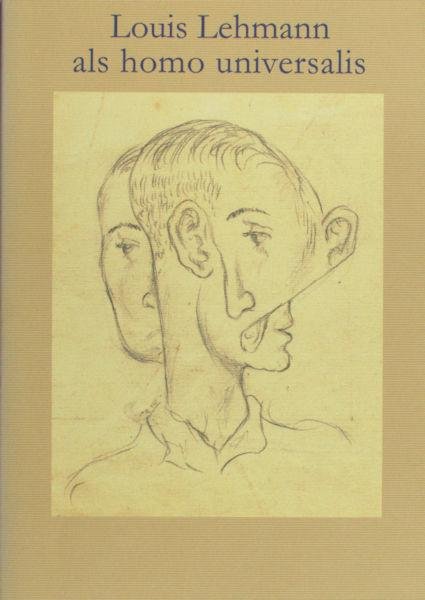 Strakenburg, Ilse. - Louis Lehmann als homo universalis.