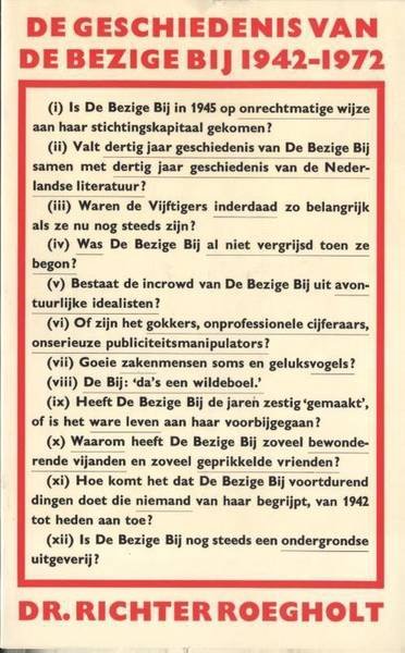 ROEGHOLT, RICHTER. - De geschiedenis van de Bezige Bij 1942 - 1972. Proefschrift Universiteit van Amsteram.