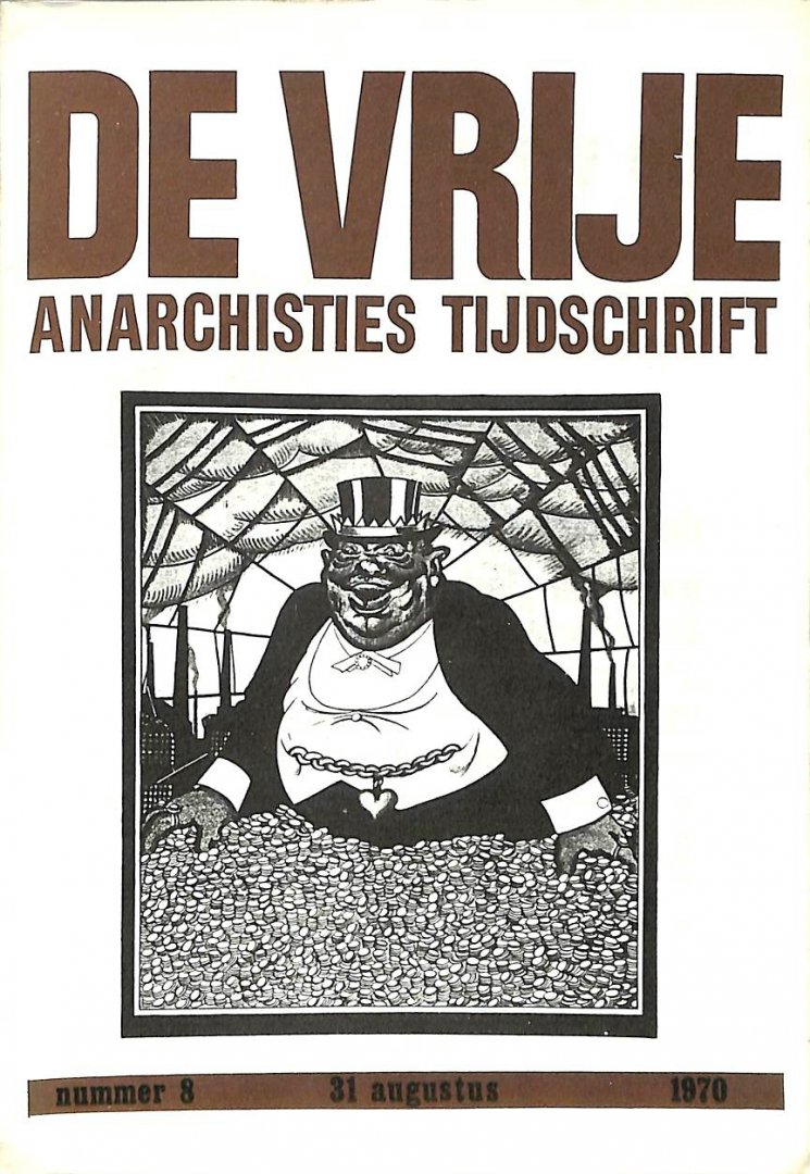  - De vrije. Anarchisties Tijdschrift. nr 8. 31 augustus 1970