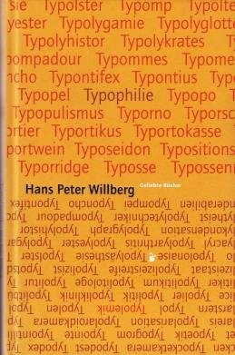 WILLBERG, Hans Peter - Typolemik. Streiflichter zur Typographical Correctness / Typophilie. Geliebte Bücher. (Omkeerboek).