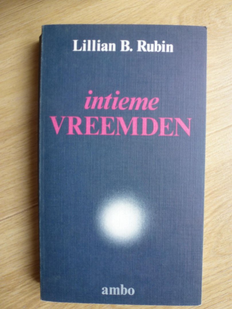 Rubin, L.B. - Intieme vreemden