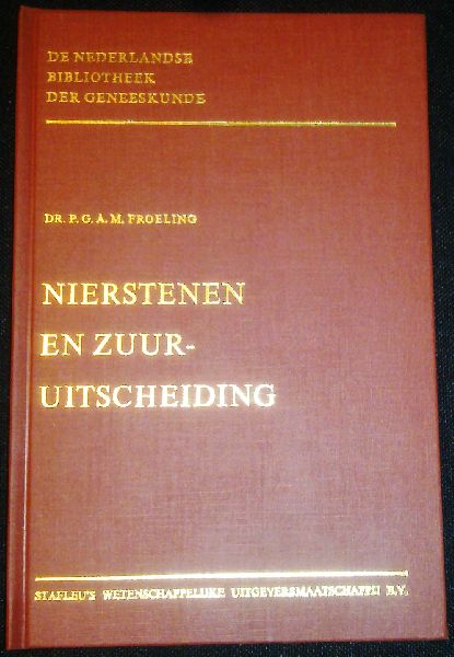 Froeling, Dr. P G.A.M. - Nierstenen en zuuruitscheiding