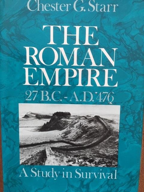 Starr, Chester G. - The Roman Empire. 27 B.C. - A.D. 476
