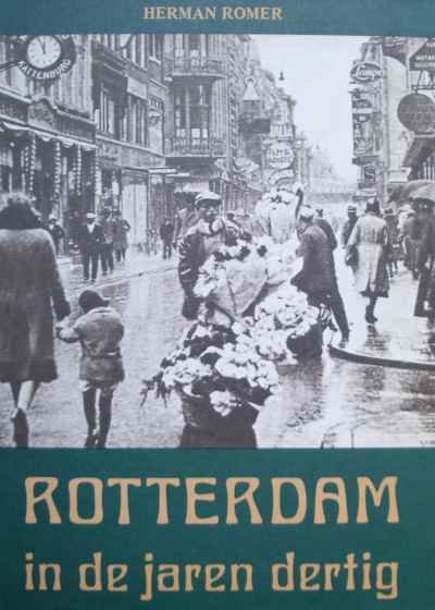 Herman Romer - Rotterdam in de jaren dertig