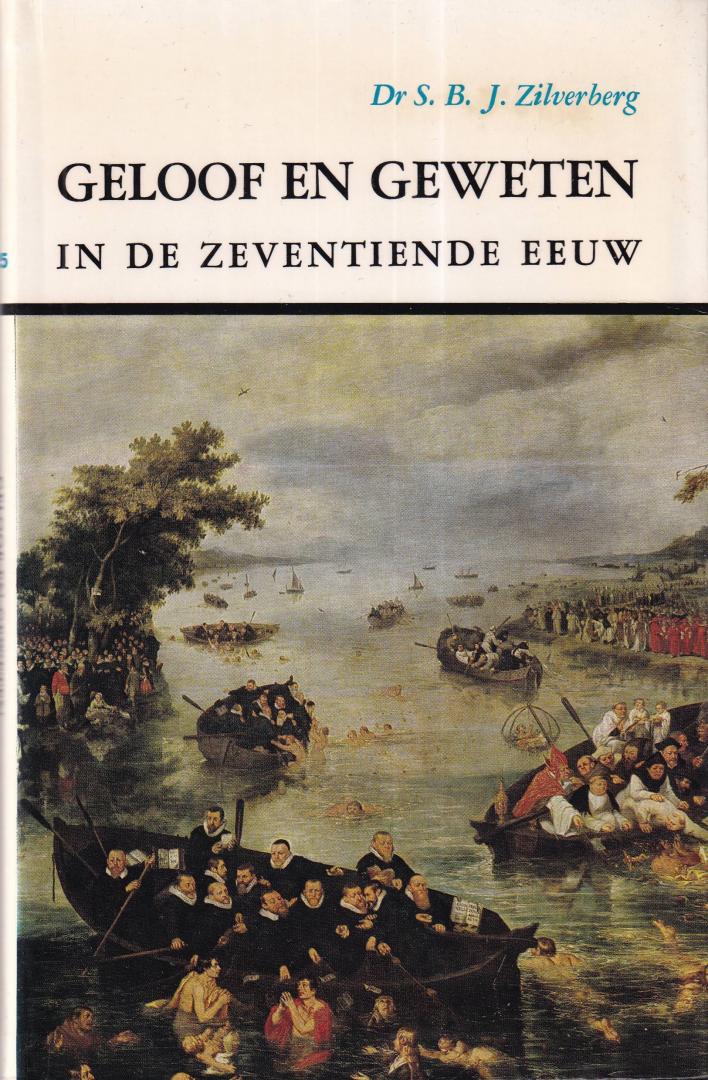 Zilverberg, S.B.J. - Geloof en geweten in de zeventiende eeuw