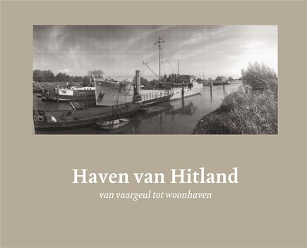 Marjolein Meijers,Lex Broere - Haven van Hitland ,van vaargeul tot woonhaven