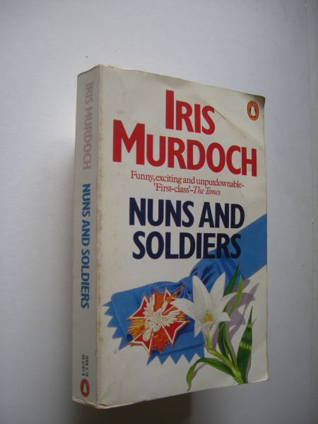 Murdoch, Iris - Nuns and  Soldiers
