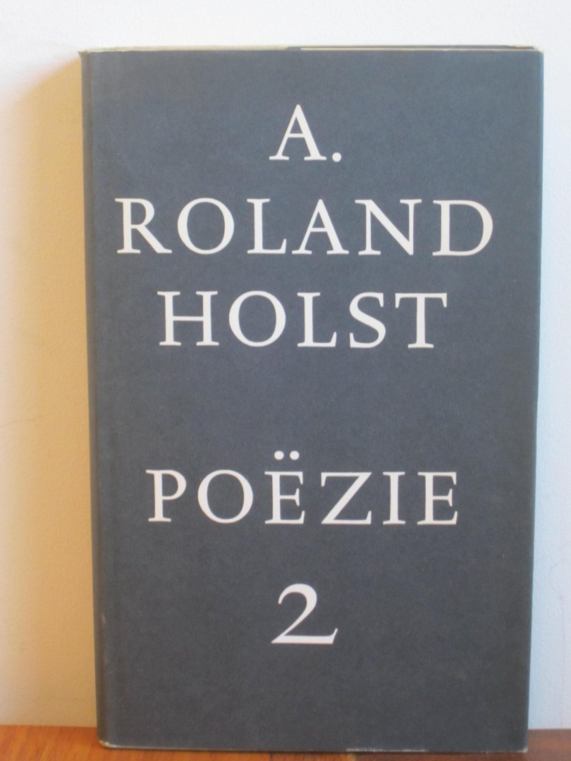 Holst, Roland A. - Verzameld werk A. Roland Holst, deel 2