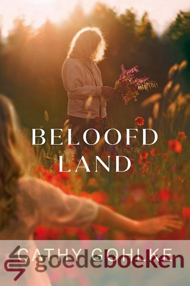 Gohlke, Cathy - Beloofd land *nieuw*