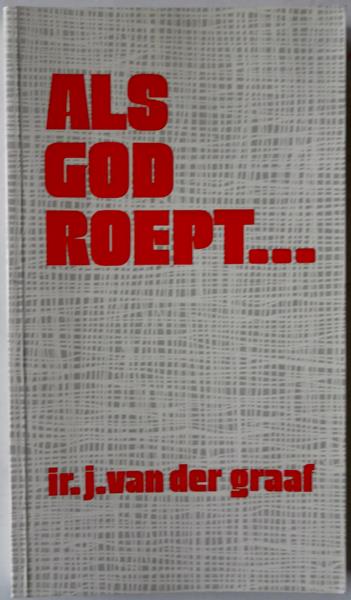 Graaf J van der - Als God roept