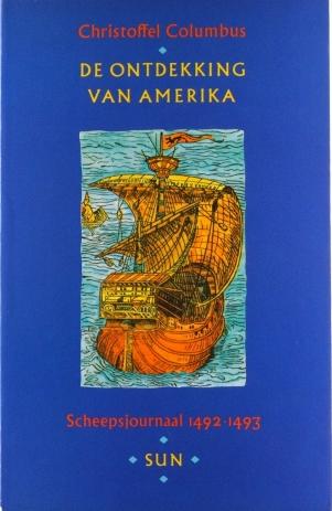 Christoffel Columbus. Inleiding: Wilfried Uitterhoeve - De ontdekking van Amerika. Scheepsjournaal 1492-1493