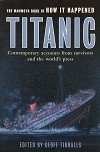 Tibbals, G - Titanic, contempory accounts from survivors and the Worlds press