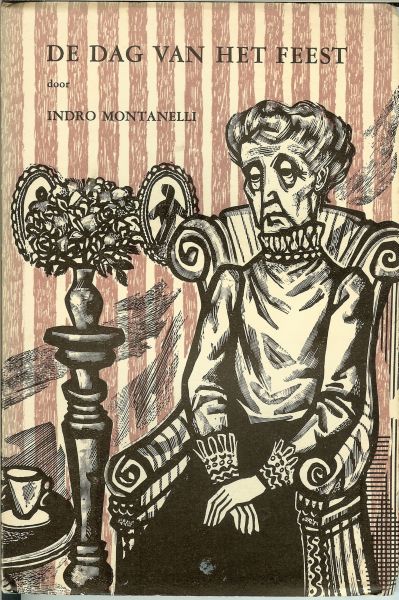 Montanelli, Indro ..  Vertaald door. Rein Valkhoff .. omslag versiering van  Lou Strik - De dag van het feest.