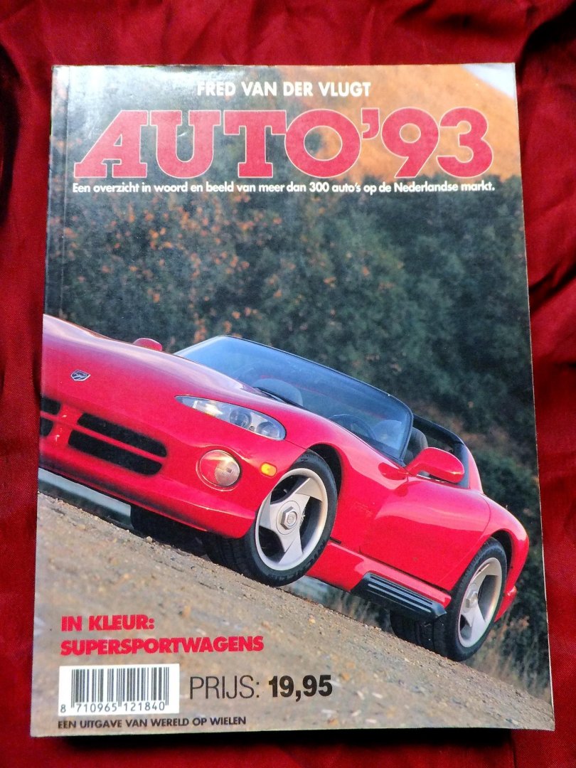 Vlugt, Fred van der - Brantsen, Carlo - Auto'93 - Auto'97. Een overzicht in woord en beeld van meer dan 300 auto's op de Nederlandse markt.