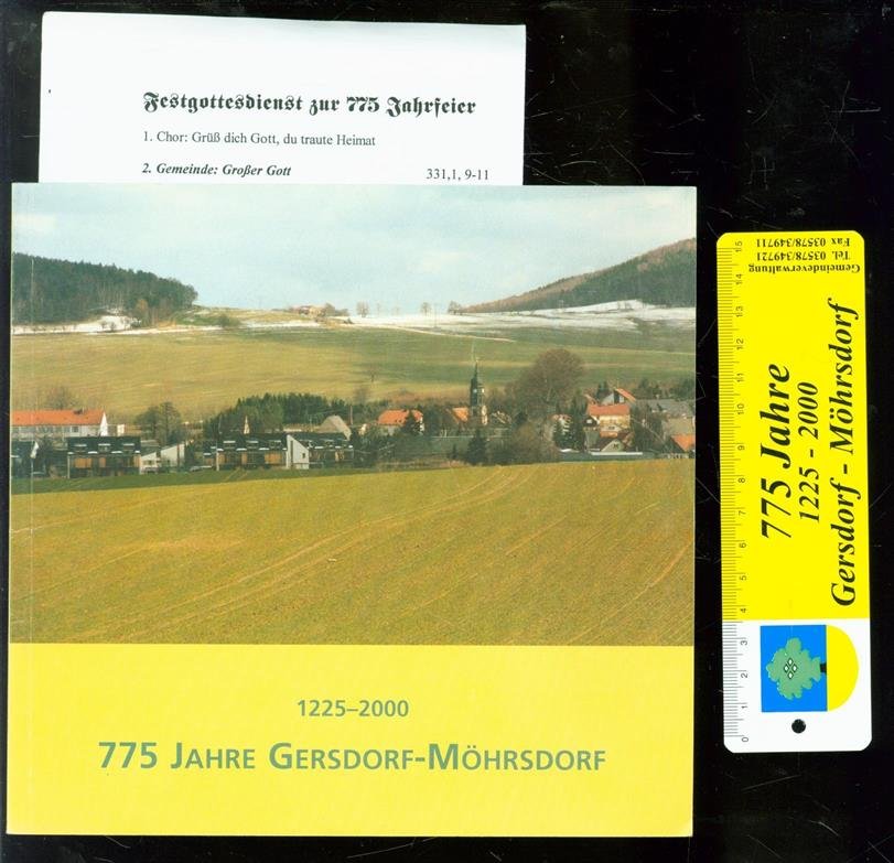 Chronikausschuss Gersdorf. - 775 Jahre Gersdorf - Mohrsdorf 1225 - 2000
