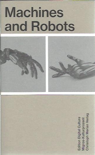 LANDWEHR, Dominik [Hg./Ed.] - Machines and Robots - Edition Digital Culture 5.