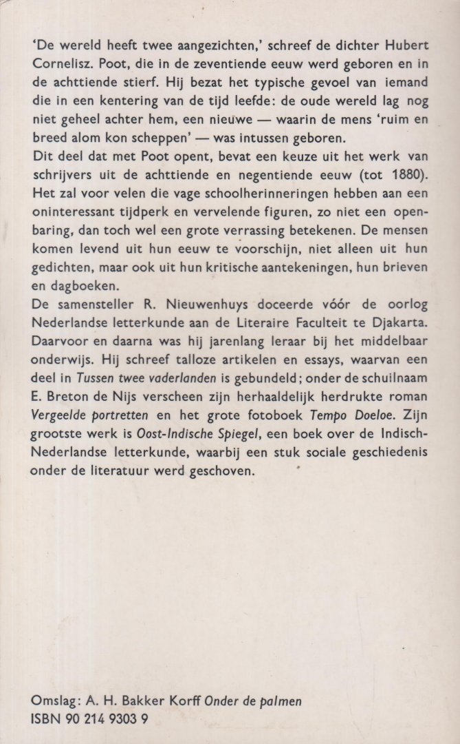 Nieuwenhuys (born Semarang, Dutch East Indies, June 30, 1908 - died Amsterdam, November 8, 1999), Robert - De wereld heeft twee aangezichten. Proza en poezie van 1700 tot 1880