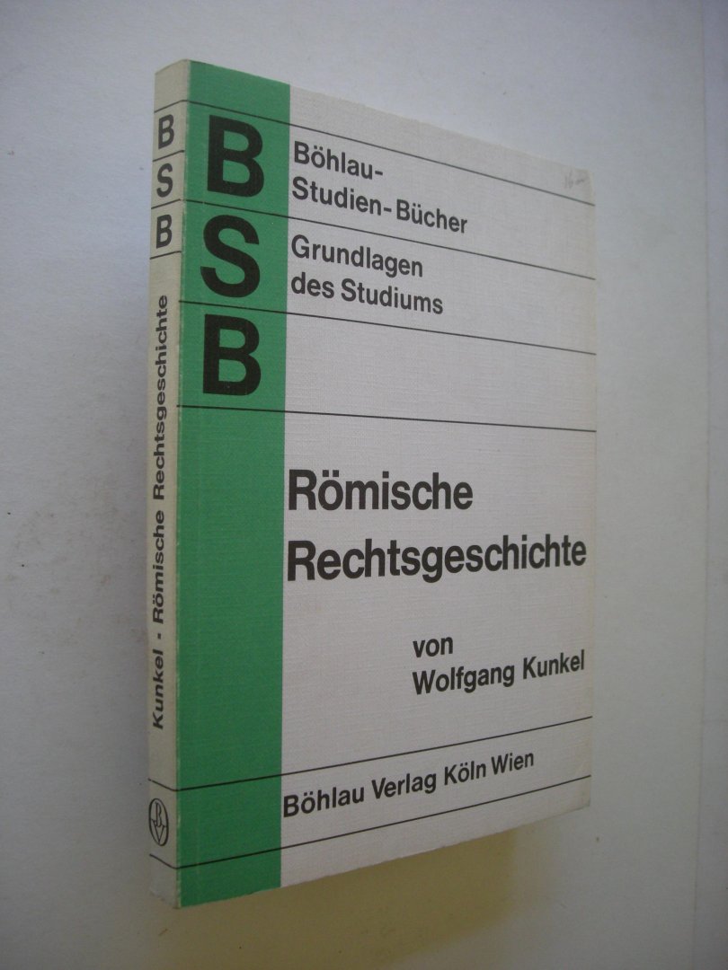 Kunkel, Wolfgang - Romische Rechtsgeschichte.