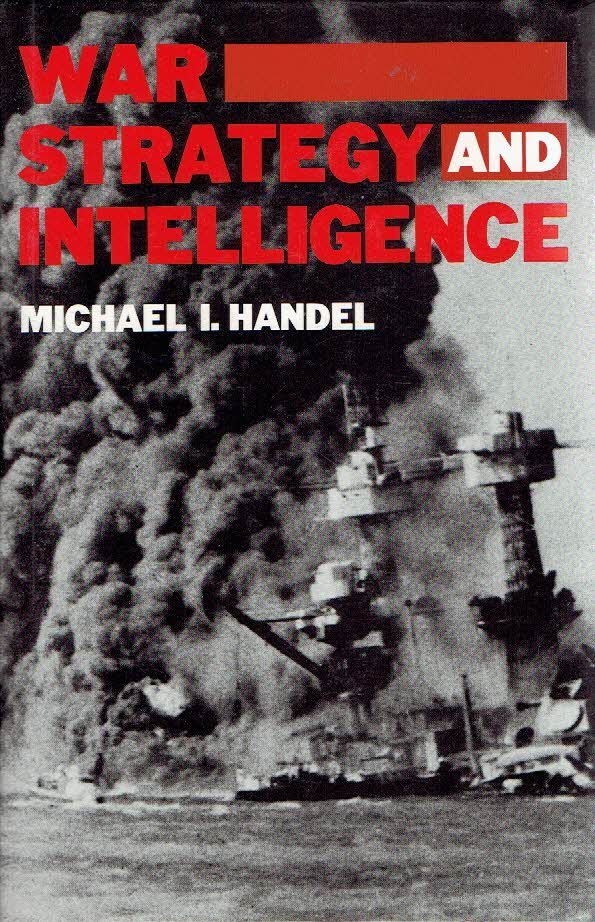 HANDEL, Michael I. - War, Strategy and Intelligence.