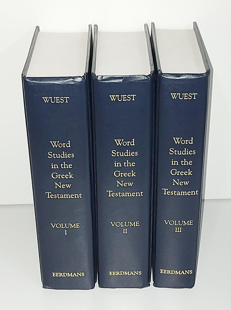 Wuest, Kenneth S. - Word Studies from the Greek New Testament (3 VOLUMES)