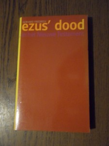 Friedrich, Gerhard - De verkondiging van Jezus' dood in het Nieuwe Testament