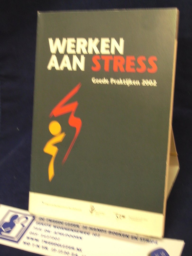 Kerkebosch,studiecentrum - Werken aan stress ; goede praktijken 2002