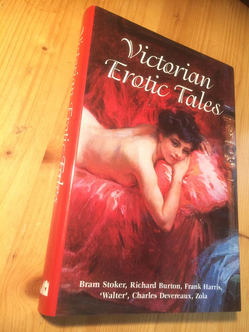 Stoker, Burton, Harris, Zola ea - Victorian Erotic Tales