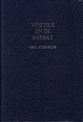 Steenblok, dr. C. - Voetius en de Sabbat