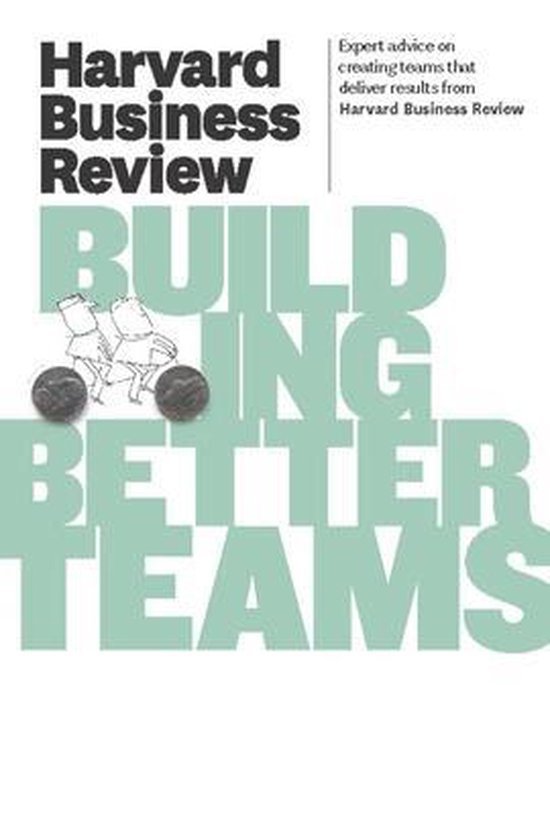 Harvard Business Review - Harvard Business Review on Building Better Teams