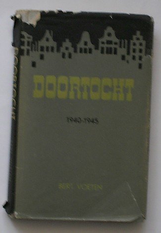 VOETEN, BERT, - Doortocht. 1940-1945.