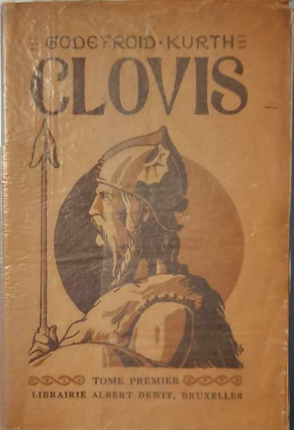 KURTH Gadefroid - Clovis. Tome I