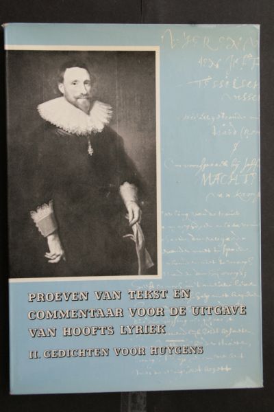 Hooft, P.C.;Tuynman, P.; Zwaan, F.L. - aantekeningen door F.L.Zwaan:  Hoofts Lyriek Deel II  Proeven van Tekst en Commentaar voor de uitgave van Hoofts Lyriek Deel Ii  Gedichten voor Huygens