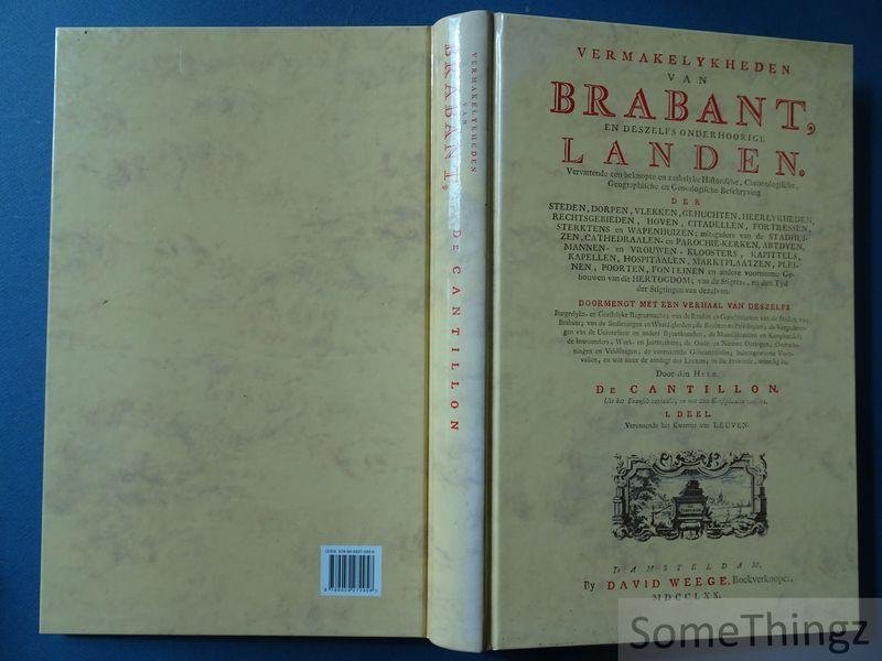 De Cantillon. - Vermakelykheden van Brabant en deszelfs onderhoorige landen. I.deel: vervattende het Kwartier van Leuven  [1 deel]