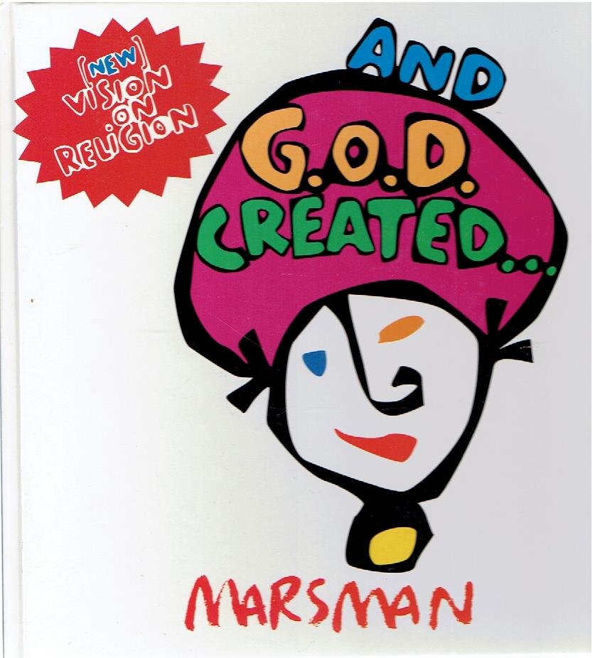 MARSMAN, [Jean-Paul] - And G.O.D. created... [new] vision on religion. [Signed - 51/500].