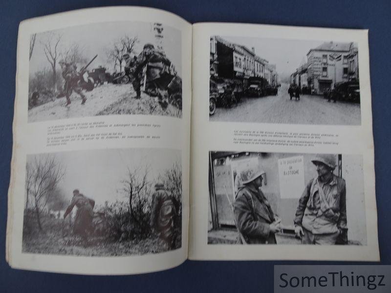 Arend, Guy Franz. - Bastogne. De beste fotos van de strijd. oorspronkelijke documenten. / Bastogne. Les meilleures photos de la bataille. Documents authentiques.