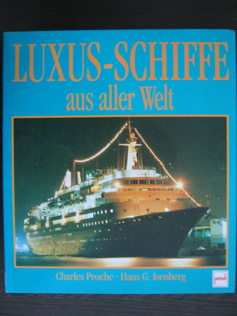 Proche, Charles en Hans G. Isenberg - Luxus-Schiffe aus aller Welt