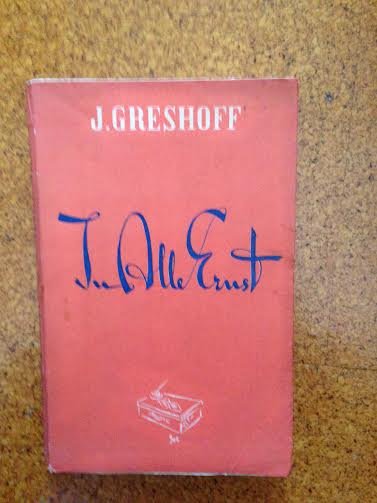 Gresshoff, J. - In alle ernst. Overpeinzingen op reis