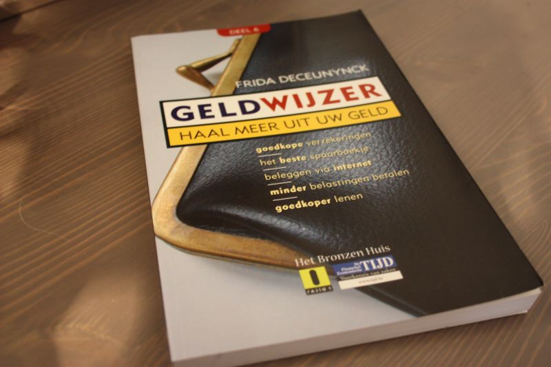 Deceunynck, Frida - GELDWIJZER haal meer uit uw geld. Deel 6
