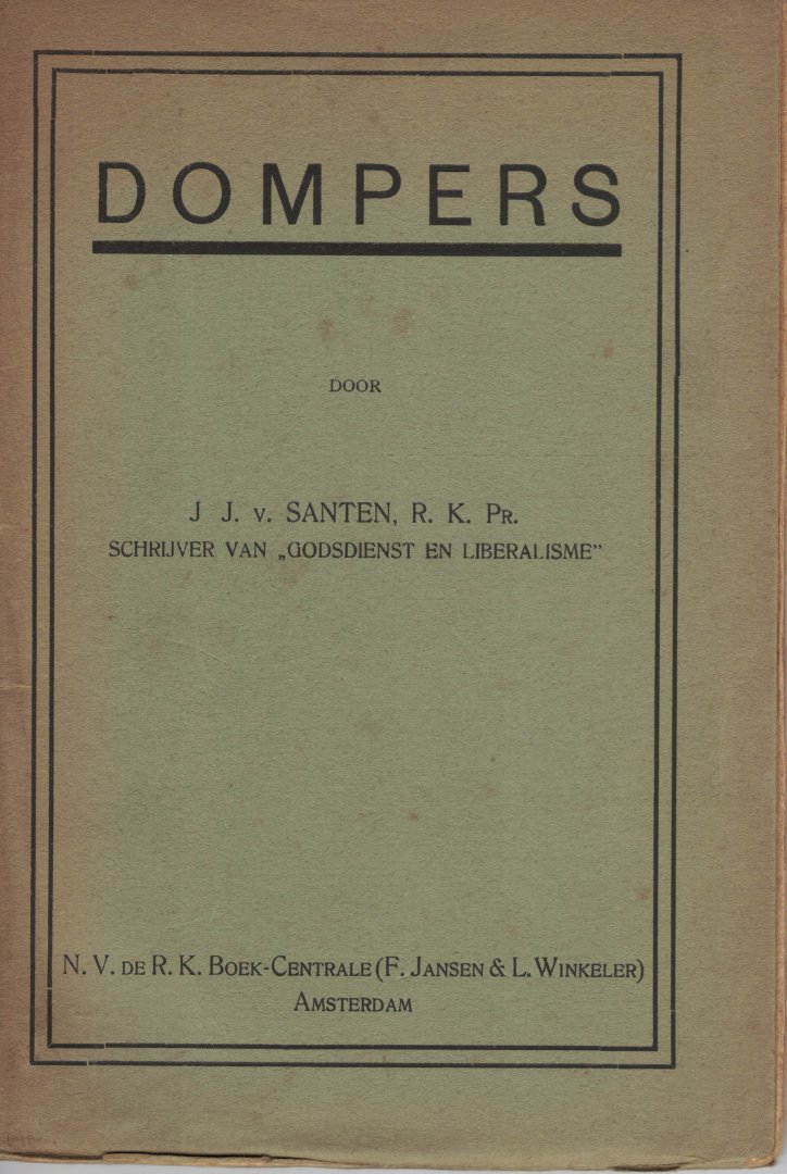 Santen, R.K. Pr., J.J. v. (schrijver van "Godsdienst en Liberalisme") - Dompers