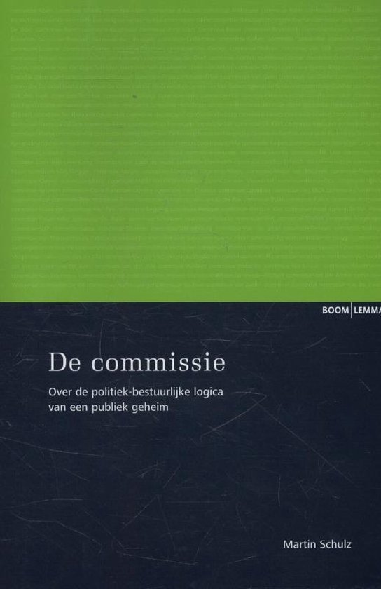 Schulz, M. - De commissie : over de politiek-bestuurlijke logica van een publiek geheim.