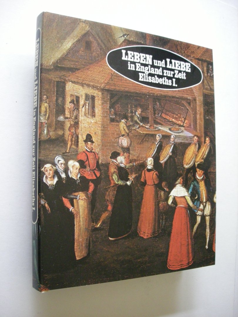 Mountfield, David / Aschner,P. vert. in het Duits - Leben und Liebe in England zur Zeit Elisabeths I