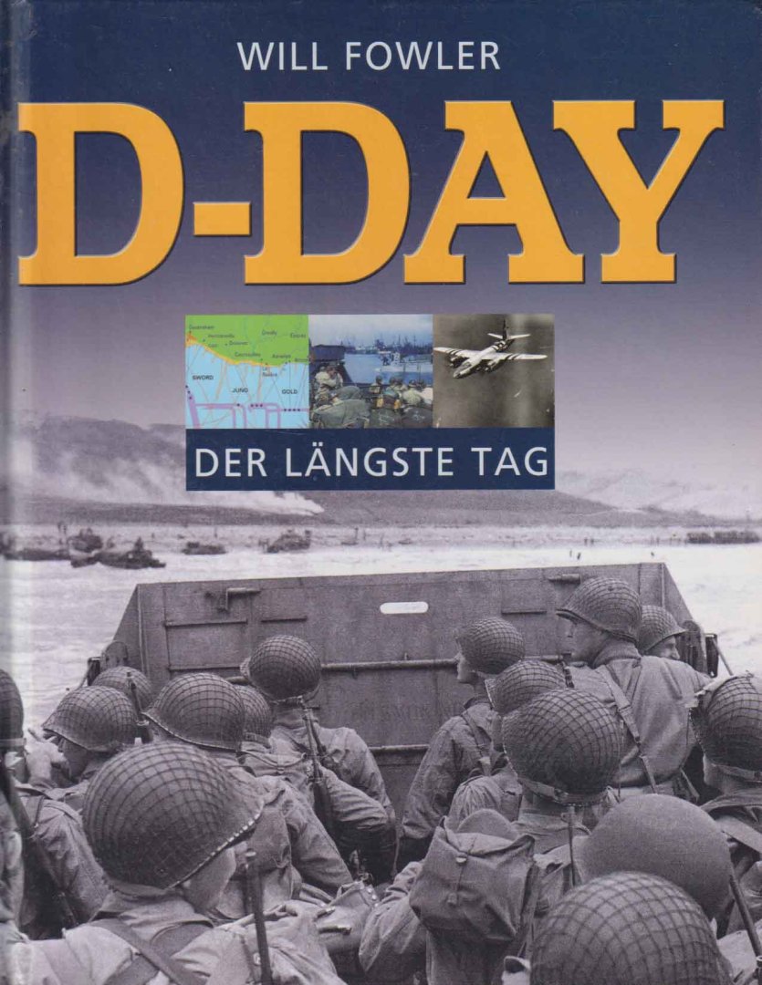 Fowler, Will - D-Day: Der längste Tag