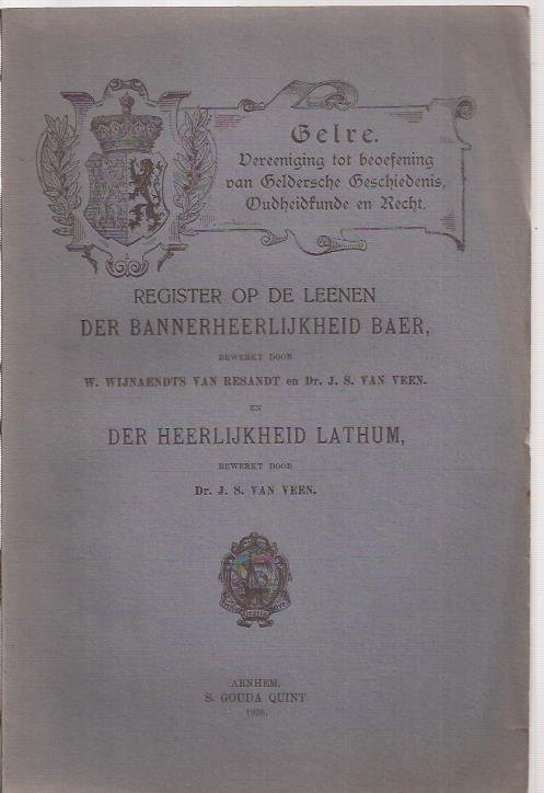 Wijnaendts van Resandt, W. en Veen, J.S. van - Register op de leenen der bannerheerlijkheid Baer, en der heerlijkheid Lathum.