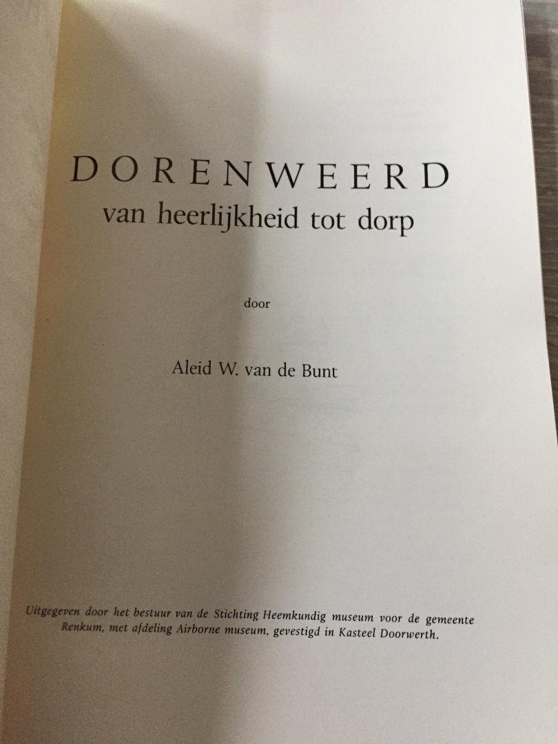 Aleid van Bunt - Dorenweerd van heerlijkheid tot dorp