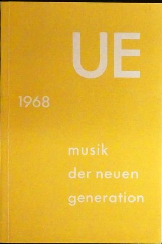 Universal: - [Verlagsverzeichnis] UE 1968. Musik der neuen Generation