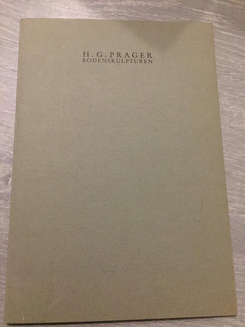 Heinz Gunter Prager - Bodenskulpturen