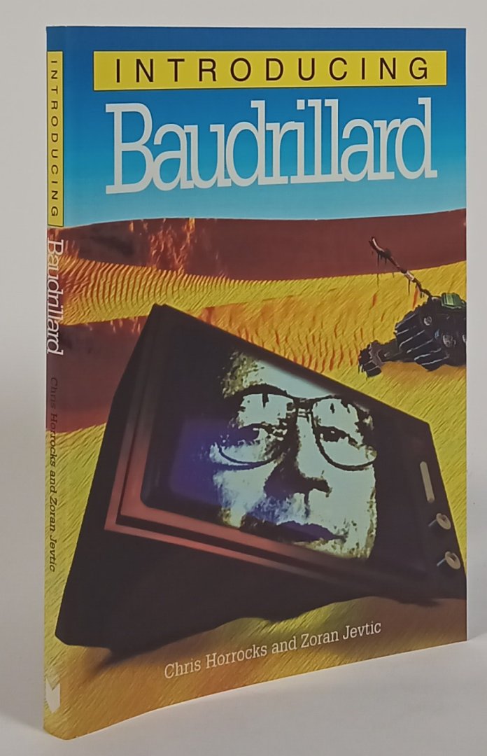 BAUDRILLARD, J., HORROCKS, C., JEVTIC, Z. - Introducing Baudrillard. Edited by Richard Appignanesi.